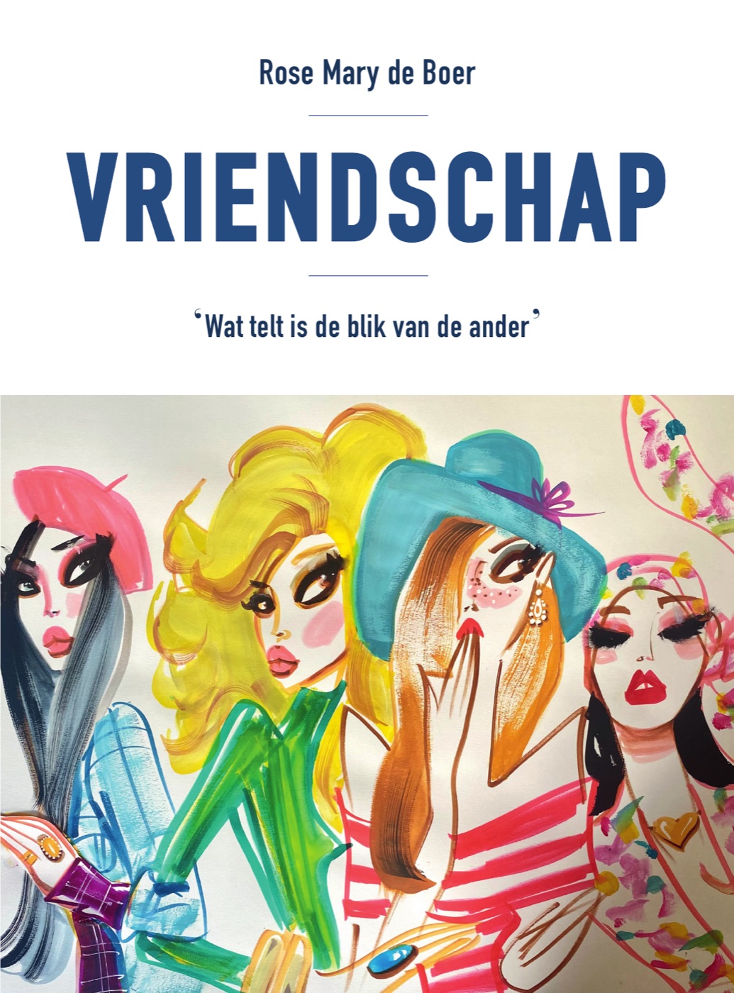 Vriendschap - Rose Mary de Boer